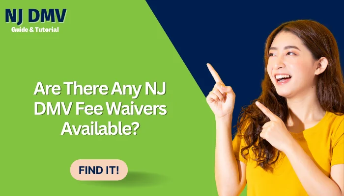 Are There Any NJ DMV Fee Waivers Available?