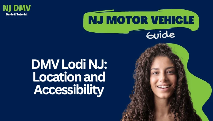 DMV Lodi NJ: Location and Accessibility