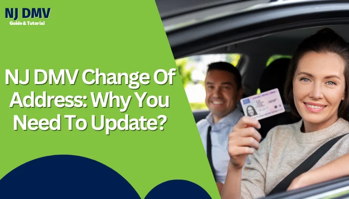 NJ DMV Change Of Address: Why You Need To Update?