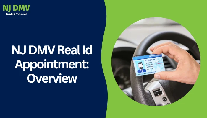 NJ DMV Real Id Appointment: Overview