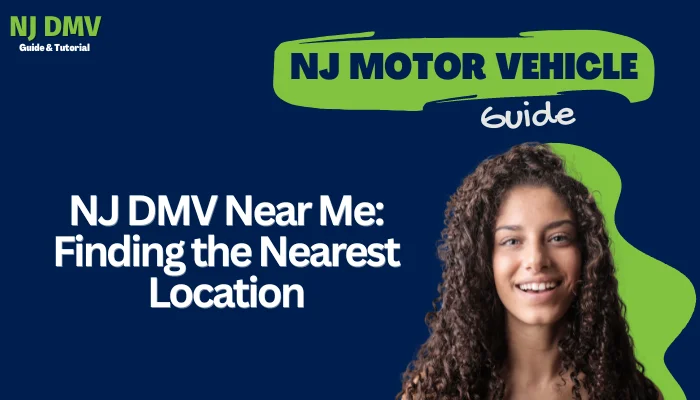 NJ DMV Near Me: Finding the Nearest Location