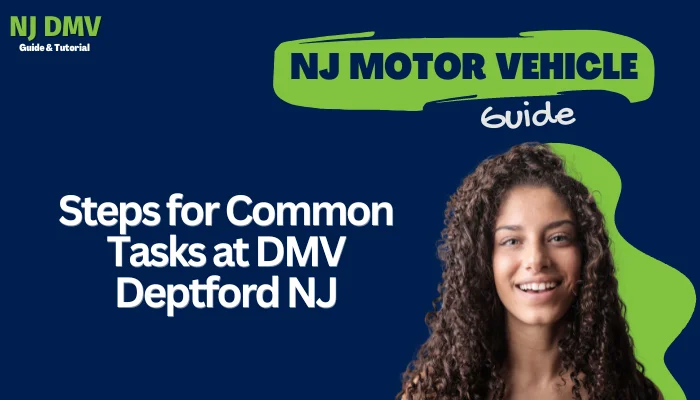 Steps for Common Tasks at DMV Deptford NJ